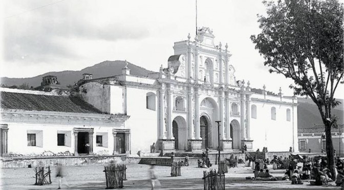 Antigua Guatemala hace 100 años