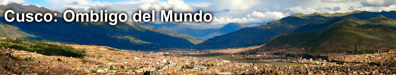 CUSCO Ombligo del Mundo