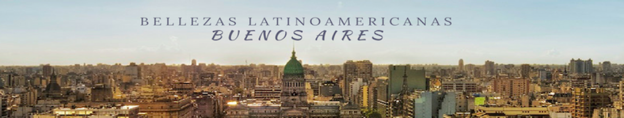 Bellezas Latinoamericanas | Buenos Aires